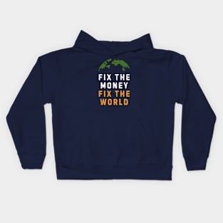 Fix The Money Fix The World Bitcoin Kids Hoodie